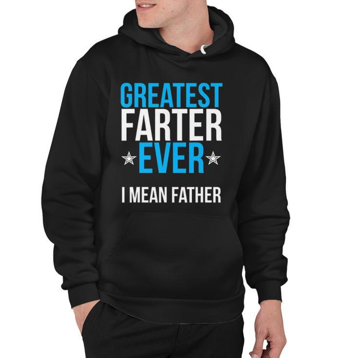 Mens Worlds Greatest Farter I Mean Father Ever Hoodie