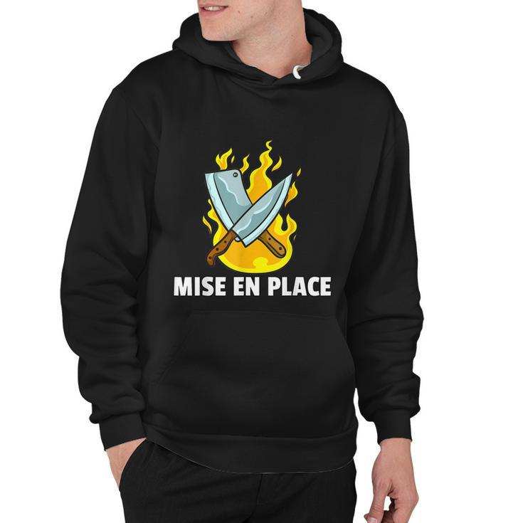 Mise En Place Culinary Kitchen For Chef Cook  Hoodie