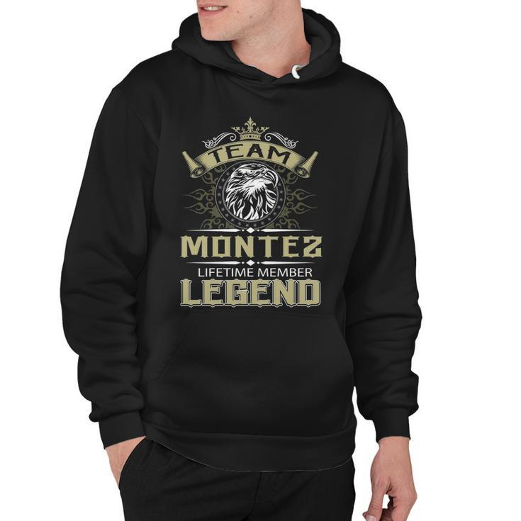 Montez Name Gift   Team Montez Lifetime Member Legend Hoodie