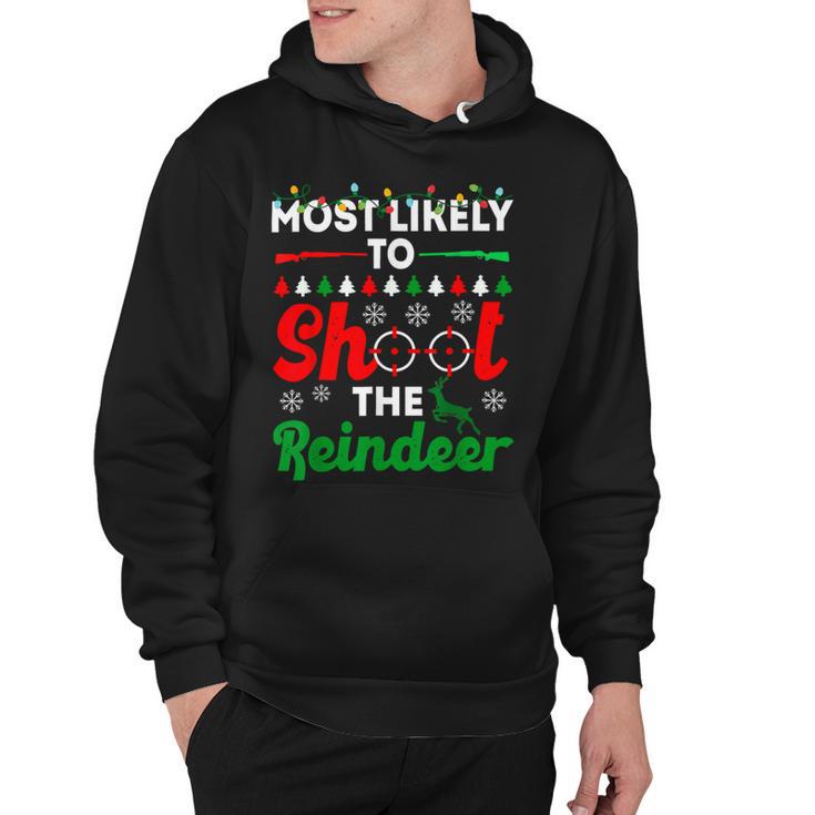 Most Likely To Shoot The Reindeer 556 Shirt Hoodie