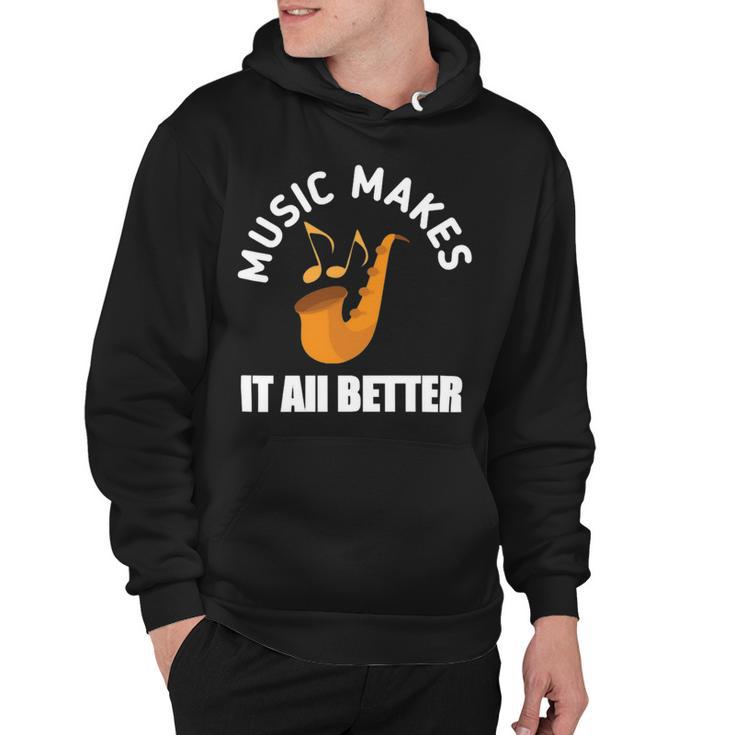 Music Makes It All Better 761 Shirt Hoodie