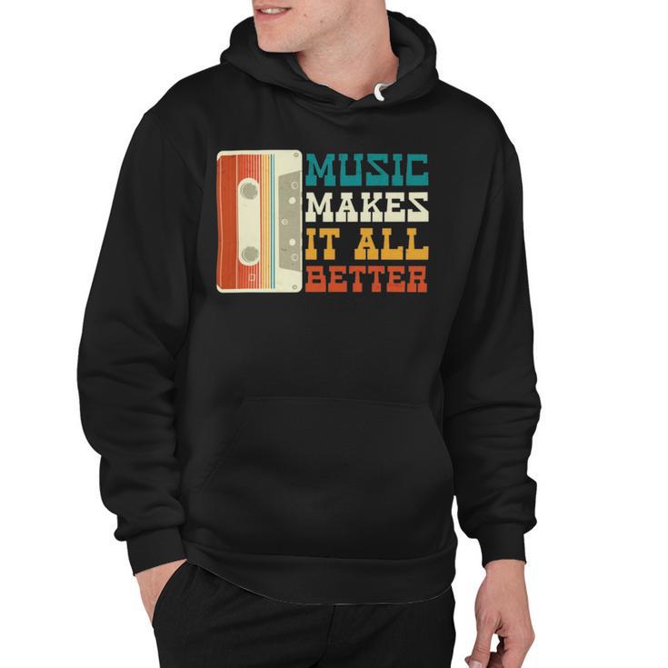 Music Makes It All Better 764 Shirt Hoodie