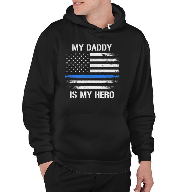 My Daddy Is My Hero Police Officer Thin Blue Line Hoodie