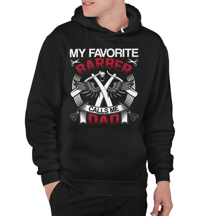 My Favorite Barber Calls Me Dad Hairstylist Fathers Day Gift Hoodie