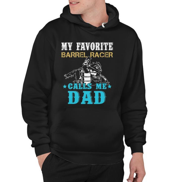 My Favorite Barrel Racer Calls Me Dad Funny Fathers Day Hoodie