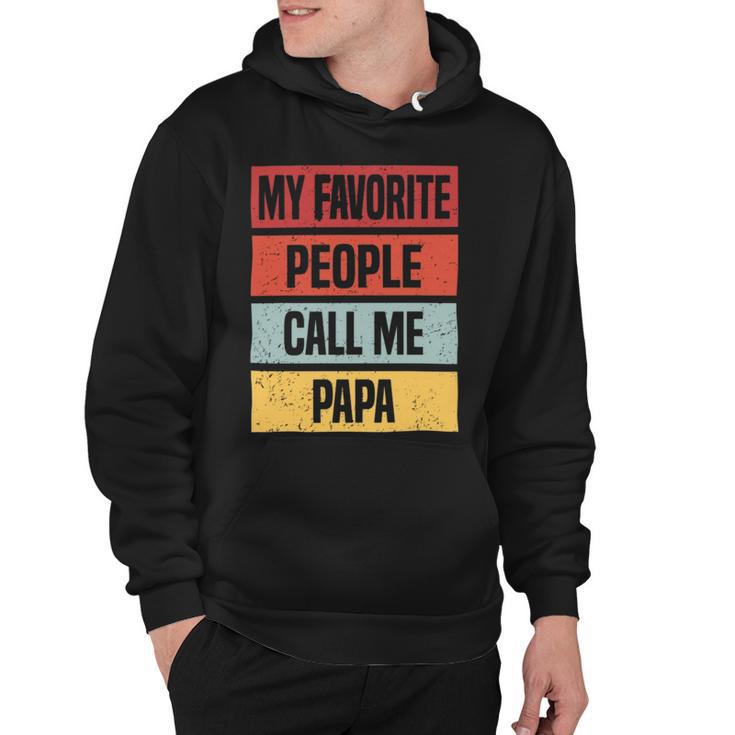 My Favorite People Call Me Papa  528 Trending Shirt Hoodie