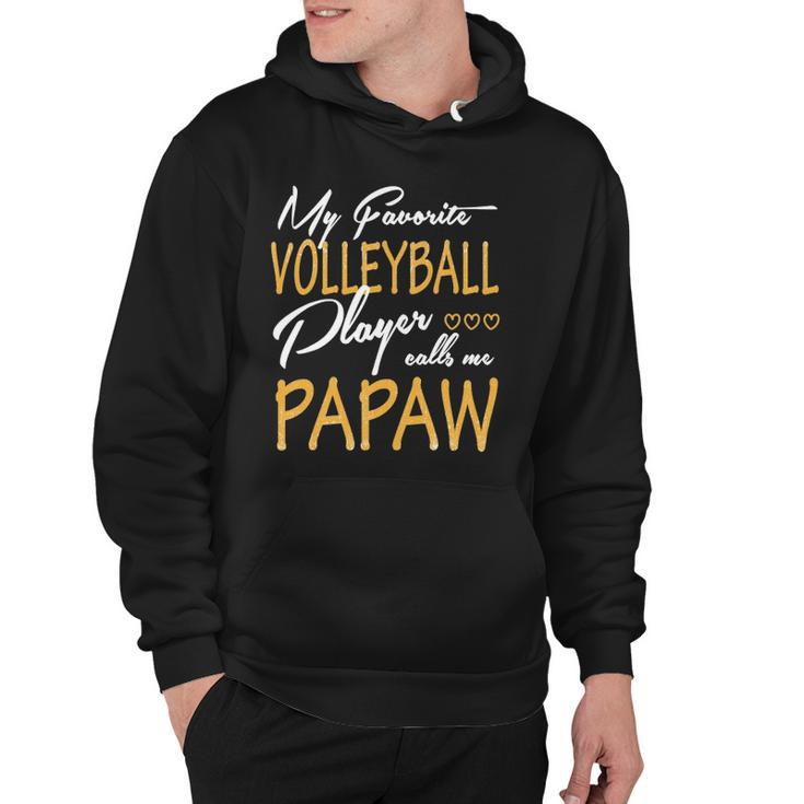My Favorite Volleyball Player Calls Me Papaw Hoodie