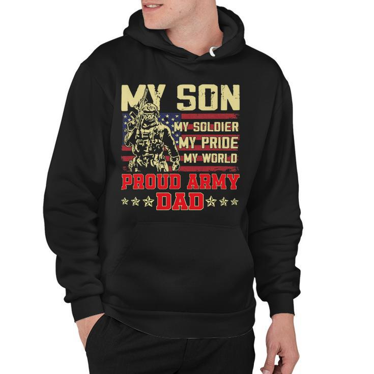 My Son Is Soldier Proud Military Dad 710 Shirt Hoodie