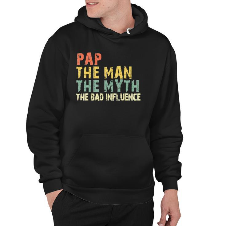 Pap The Man Myth Bad Influence Vintage Gift Hoodie