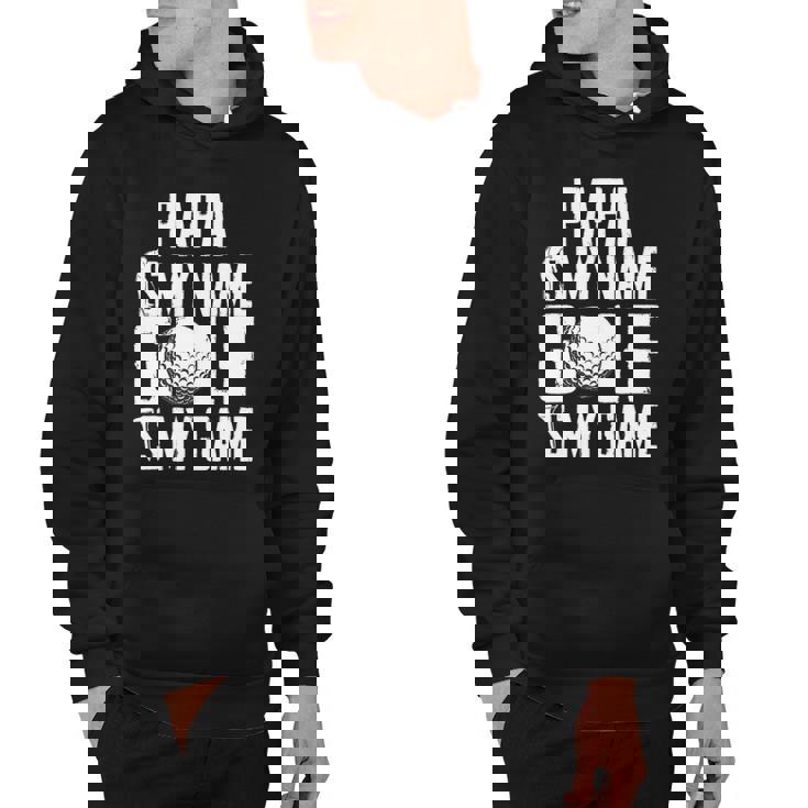 Papai Is My Name Golf Is My Game Love Golfing Hoodie