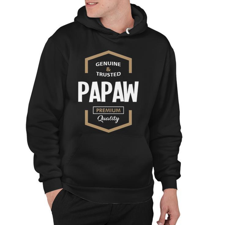 Papaw Grandpa Gift   Genuine Trusted Papaw Premium Quality Hoodie