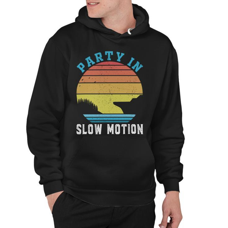 Party In Slow Motion Vintage  Funny Boating  Boating Gifts Hoodie