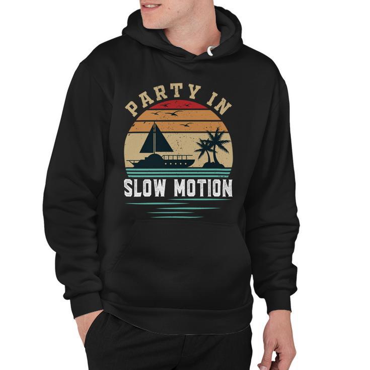 Party In Slow Motion Vintage  Funny Boating  Boating Gifts Hoodie