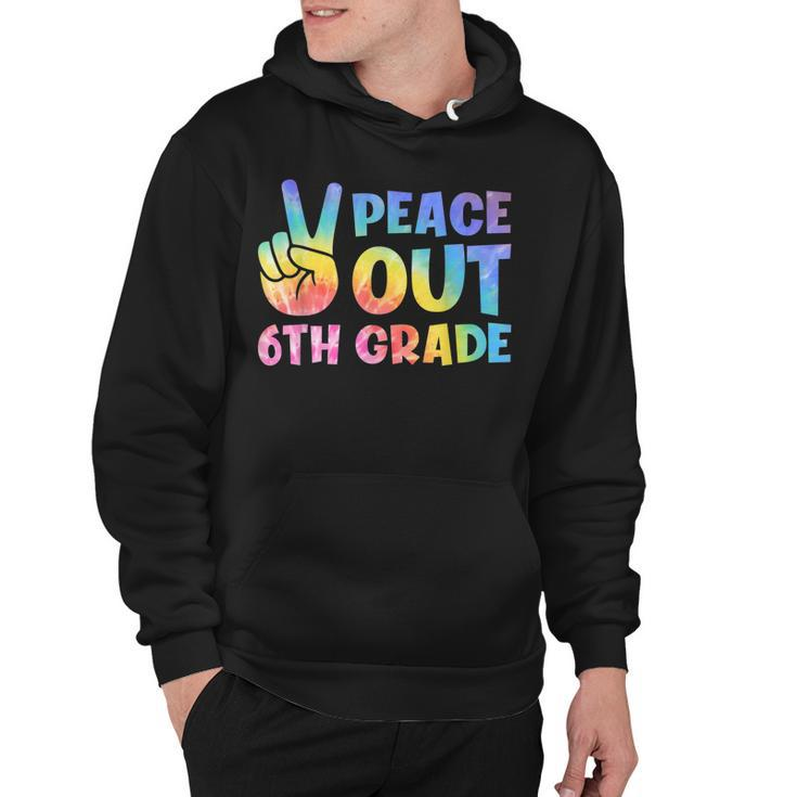 Peace Out 6Th Grade 2022 Graduate Happy Last Day Of School  Hoodie