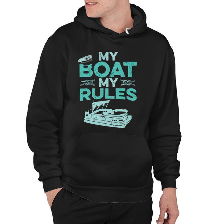 Pontoon Boat Captain  My Boat My Rules Fathers Day Gift Hoodie