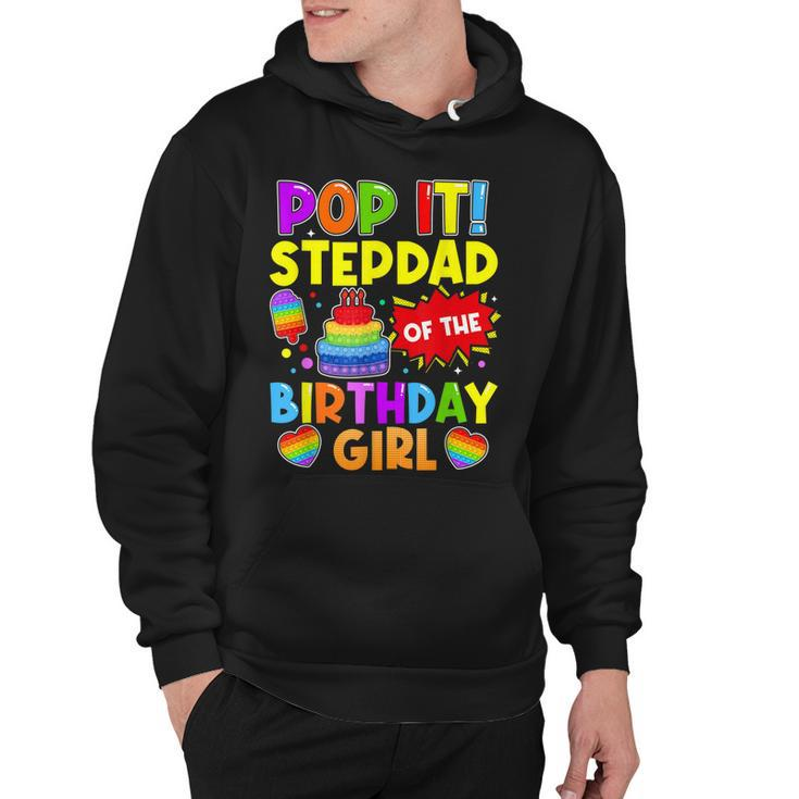 Pop It Stepdad Of The Birthday Girl Fidget Kids Family  Hoodie