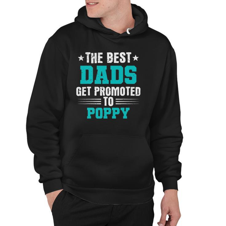 Poppy - The Best Dads Get Promoted To Poppy Hoodie