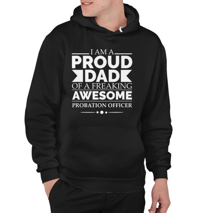 Proud Dad Of An Awesome Probation Officer Fathers Day Gift Hoodie