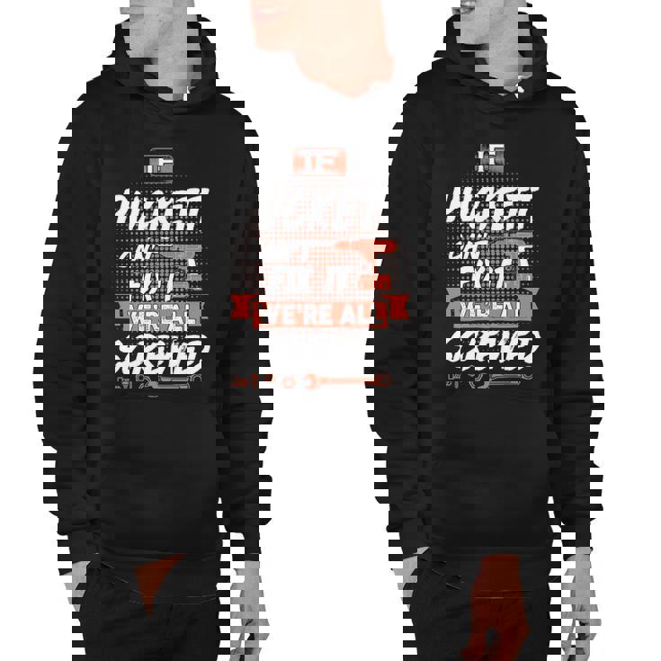 Puckett Name Gift   If Puckett Cant Fix It Were All Screwed Hoodie