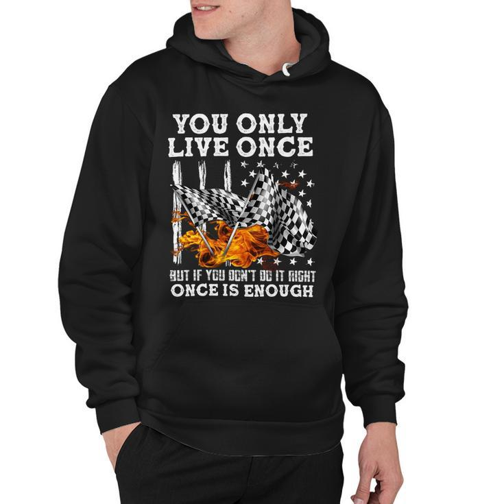 Racing You Only Live Once Hoodie