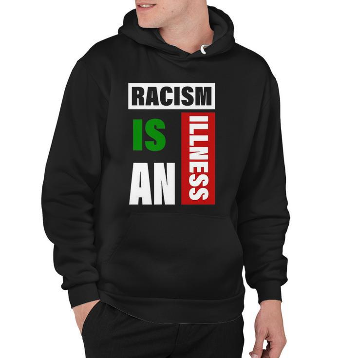 Racism Is An Illness Black Lives Matter Anti Racist Hoodie