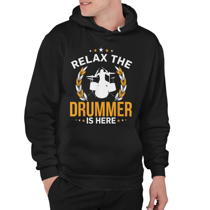 Relax The Drummer Here  Hoodie