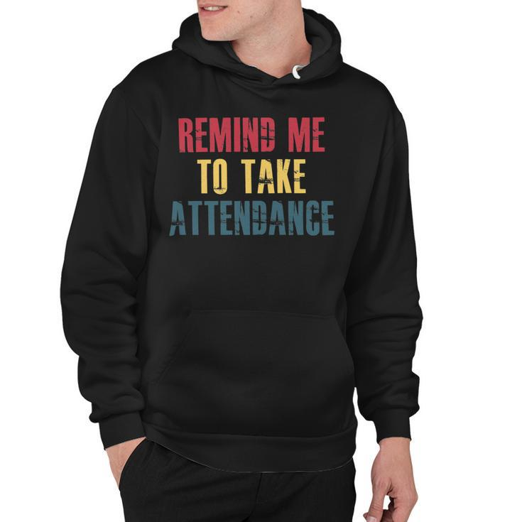 Remind Me To Take Attendance V2 Hoodie