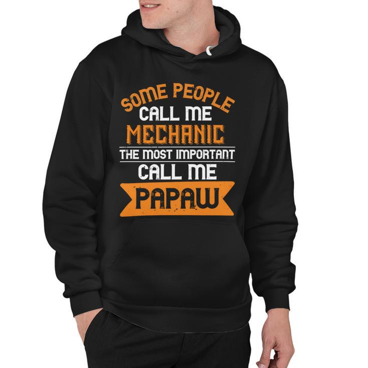 Some People Call Me Mechanic The Most Importent Papa T-Shirt Fathers Day Gift Hoodie