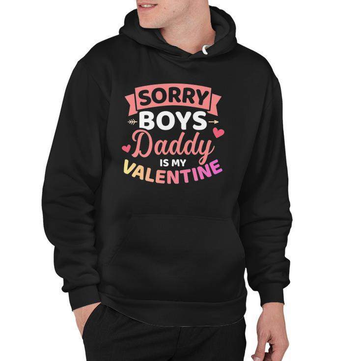 Sorry Boys Daddy Is My Valentines Day Hoodie