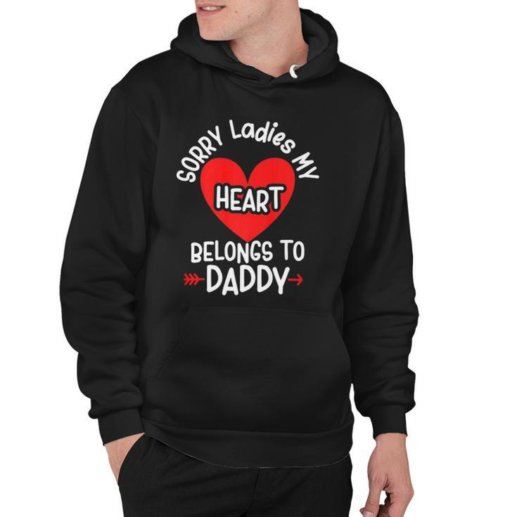 Sorry Ladies My Heart Belongs To Daddy Valentines Day Hoodie