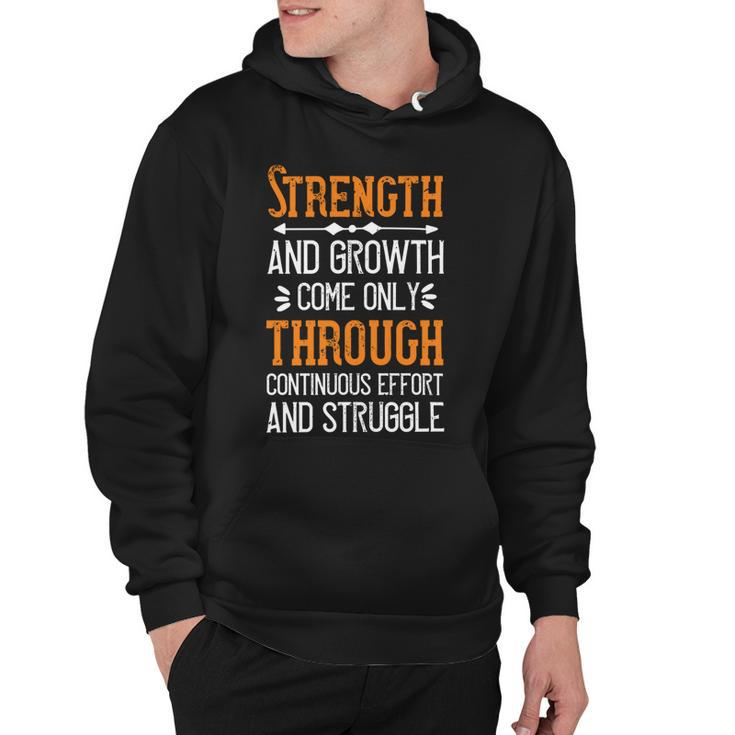 Strength And Growth Come Only Through Continuous Effort And Struggle Papa T-Shirt Fathers Day Gift Hoodie