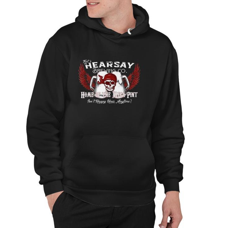 Thats Hearsay Brewing Co Home Of The Mega Pint Funny Skull Hoodie