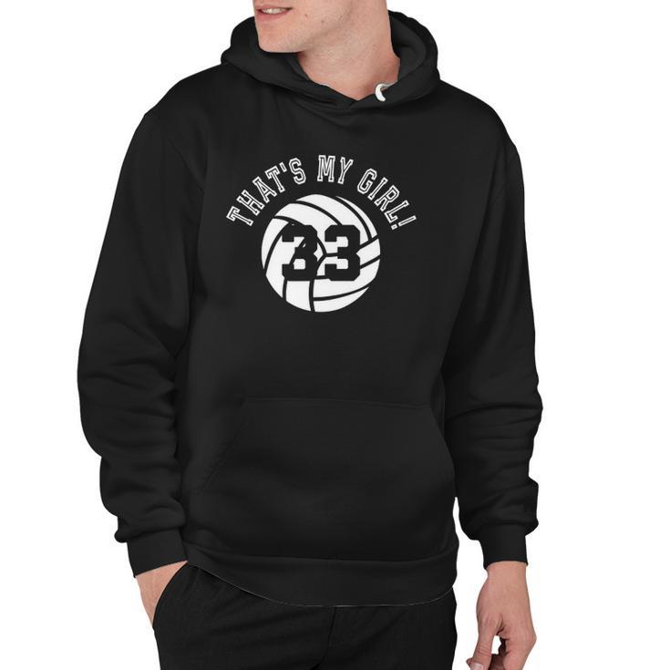Thats My Girl 33 Volleyball Player Mom Or Dad Gift Hoodie