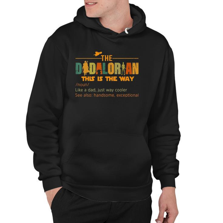 The Dadalorian Funny Like A Dad Just Way Cooler Fathers Day Hoodie