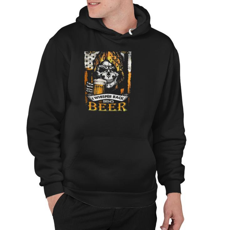 The Devil Whispered To Me Im Coming For You I Whisper Back Bring Beer Grim Reaper American Flag Hoodie