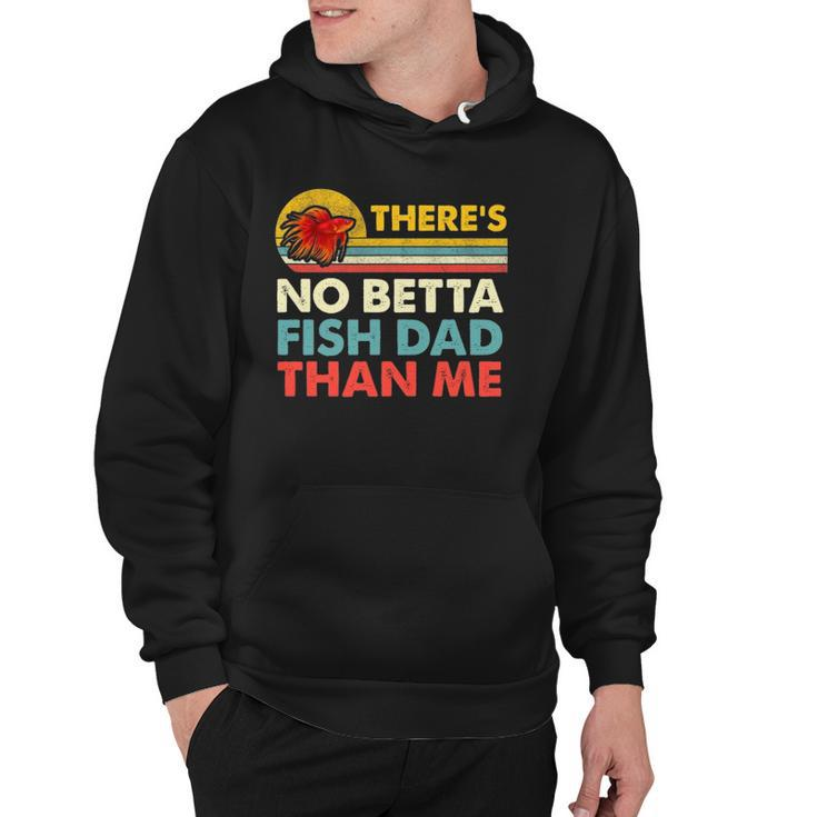 Theres No Betta Fish Dad Than Me Vintage Betta Fish Gear Hoodie