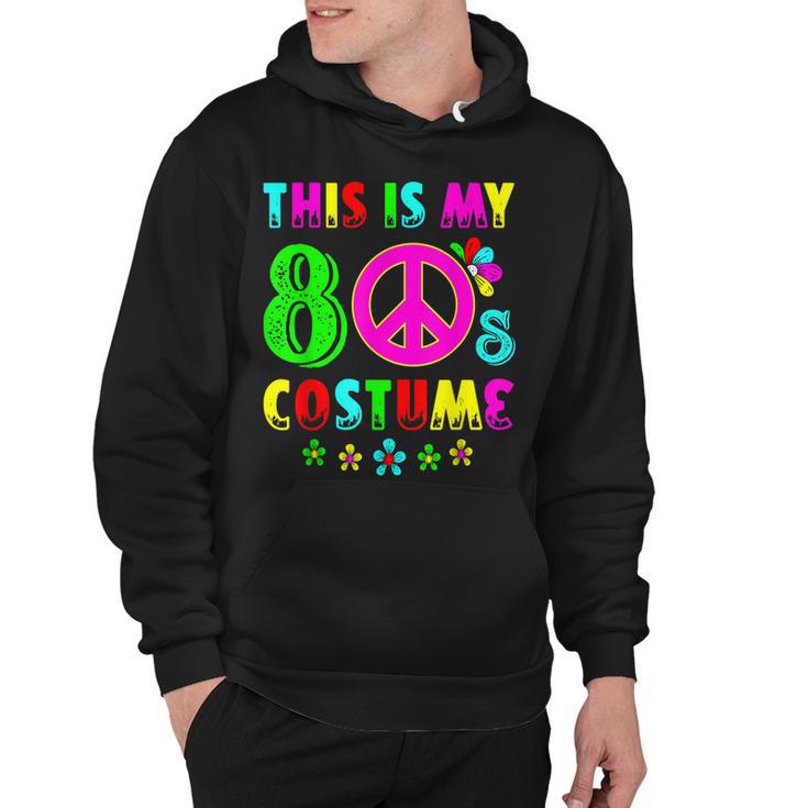 This Is My 80S Costume Funny Halloween 1980S 80S Party  Hoodie