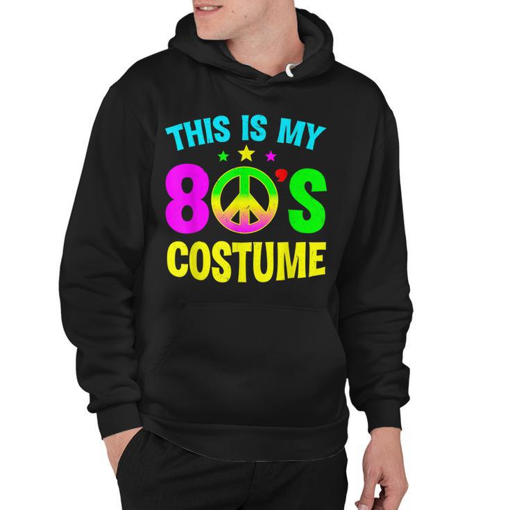 This Is My 80S Costume Funny Halloween 1980S 80S Party  Hoodie