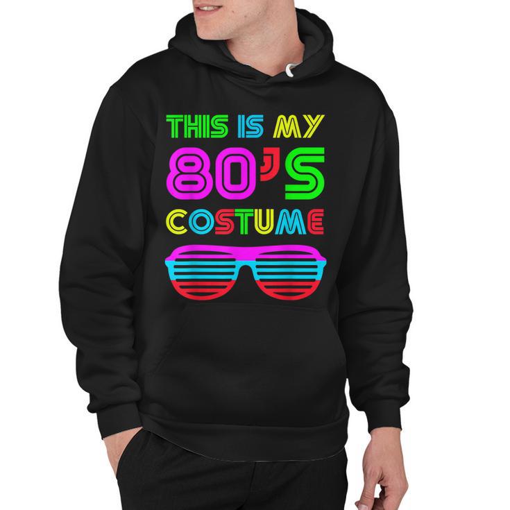 This Is My 80S Costume Retro Halloween Disco Costume  Hoodie