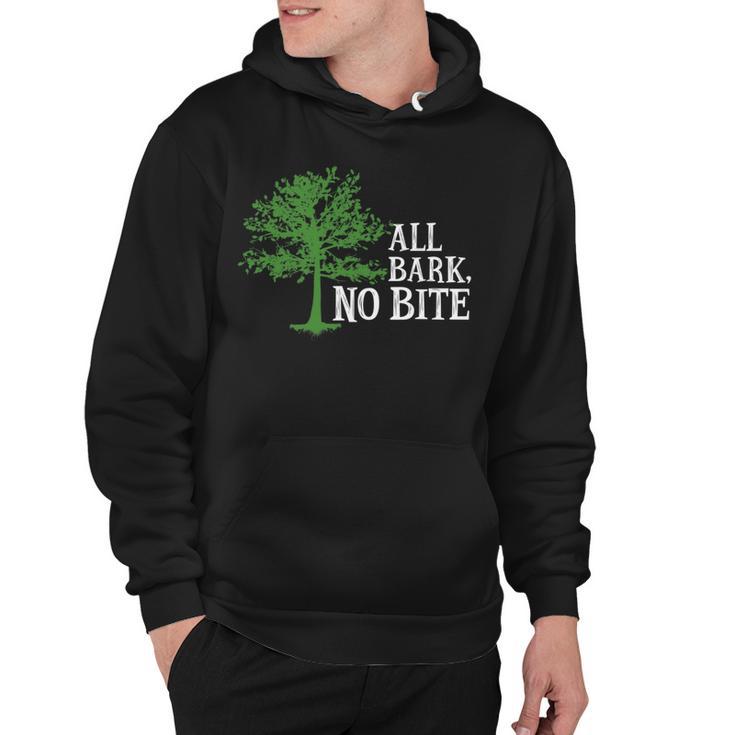 Trees Are All Bark No Bite  64 Trending Shirt Hoodie