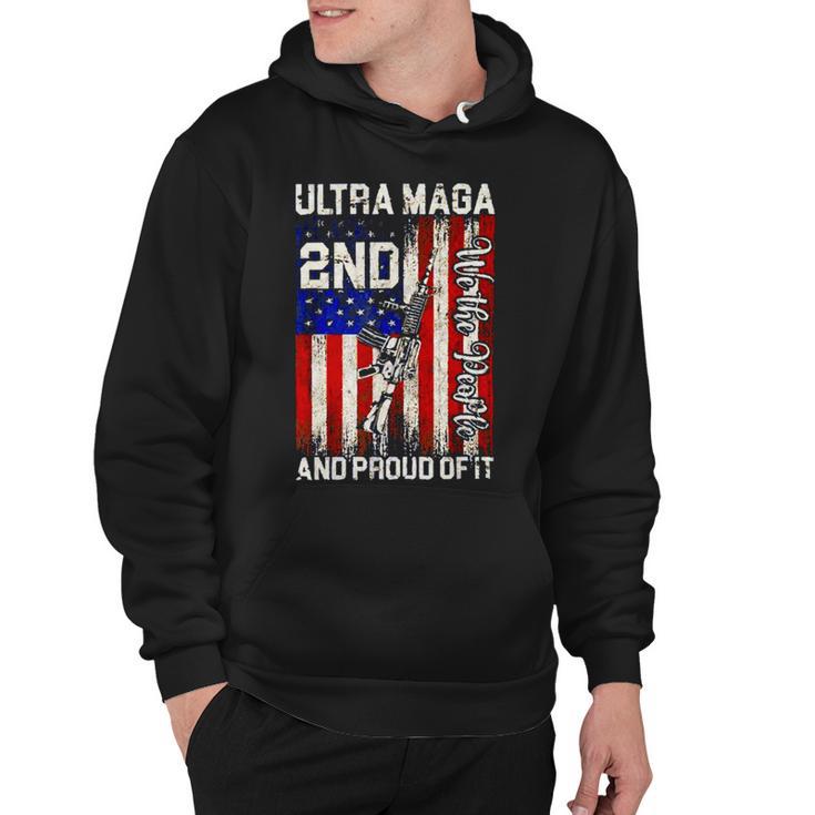 Ultra Maga And Proud Of It A Ultra Maga And Proud Of It V14 Hoodie