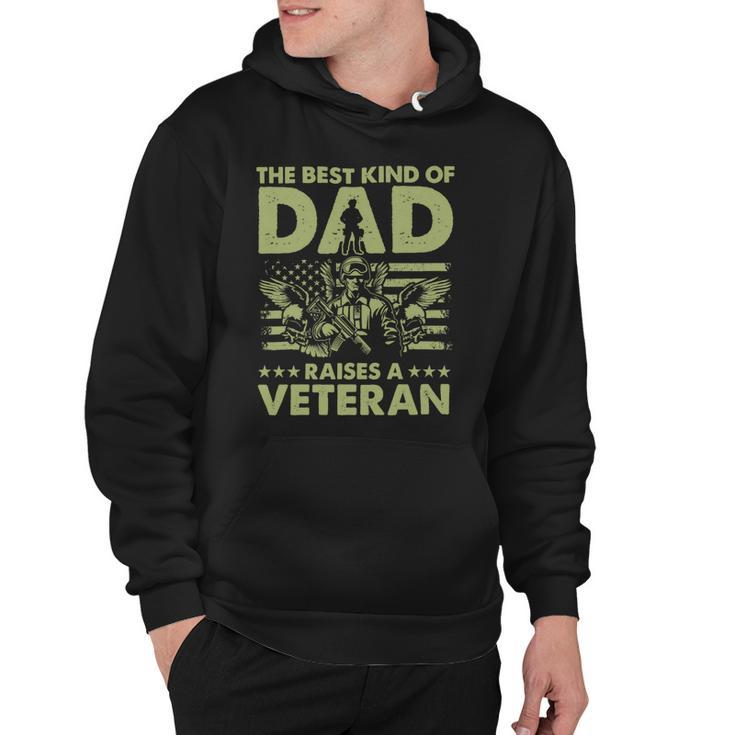 Veteran Best Kind Of Dad Raises A Veteran 91 Navy Soldier Army Military Hoodie