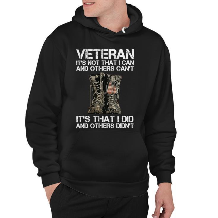 Veteran Its Not That I Can And Other Cant Its That I Did T-Shirt Hoodie