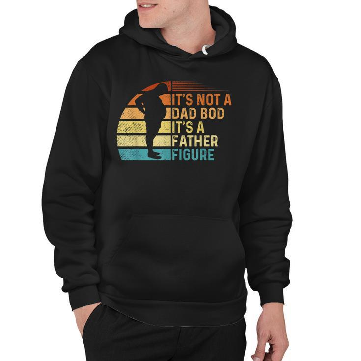 Vintage Its Not A Dad Bod Its Father Figure Design  Hoodie