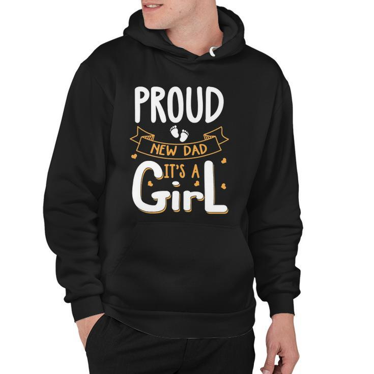 Vintage Proud New Dad Its A Girl Father Daughter Baby Girl Hoodie
