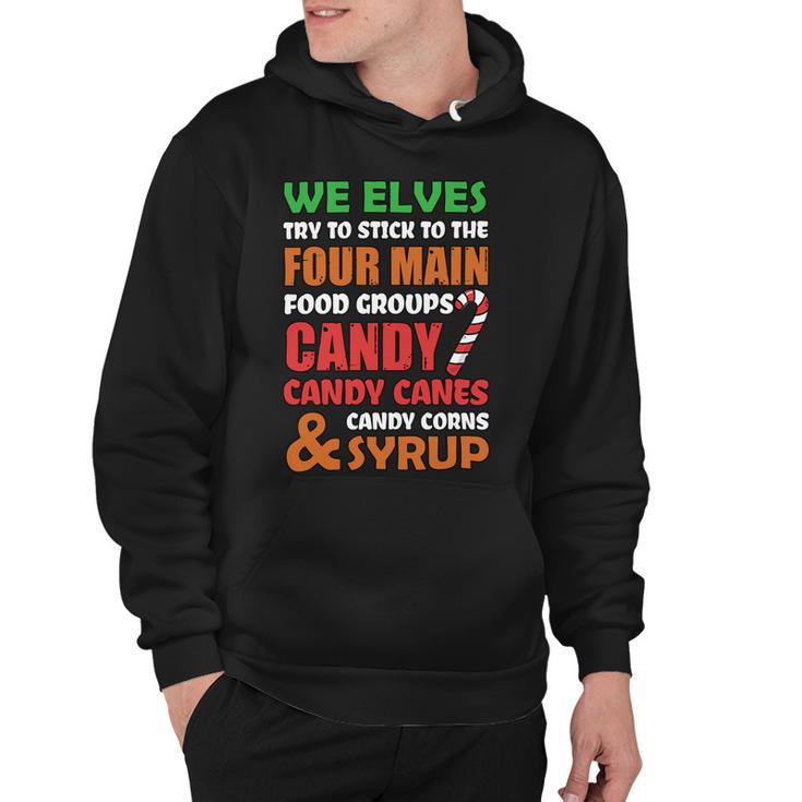 We Elves Try To Stick To The Four Main Food Groups Funny Christmas  608 Trending Shirt Hoodie