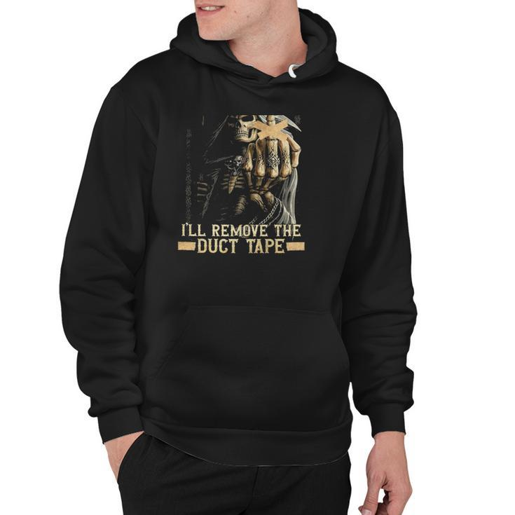 When I Want Your Opinion Ill Remove The Duct Tape Skeleton Grim Reaper Hoodie