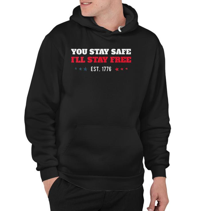 Womens You Stay Safe Ill Stay Free  - Freedom 1776 V-Neck Hoodie