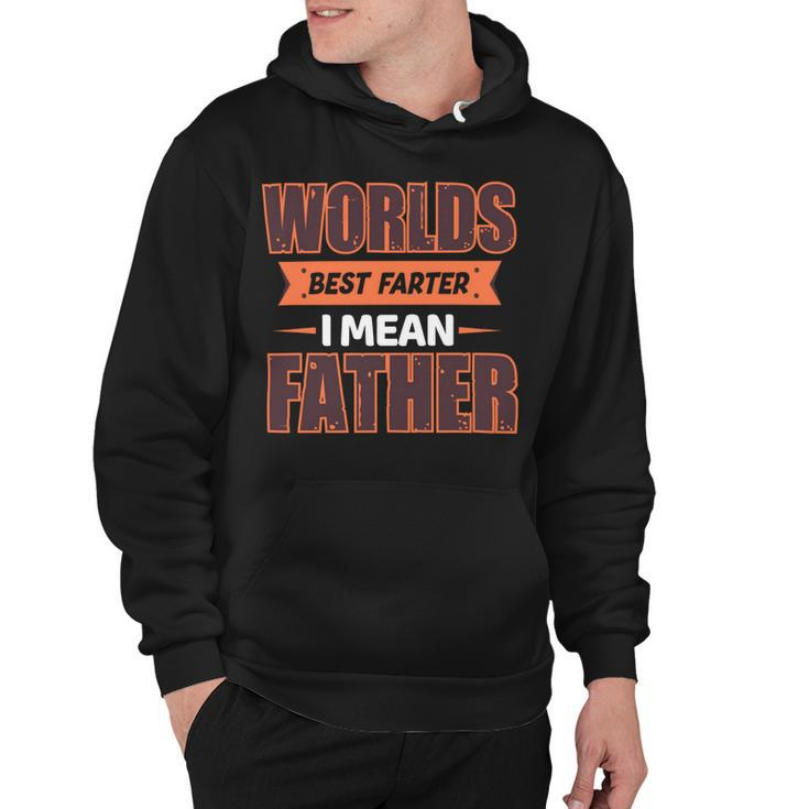 Worlds Best Farter Ever I Mean Father Fathers Day T Shirts Hoodie