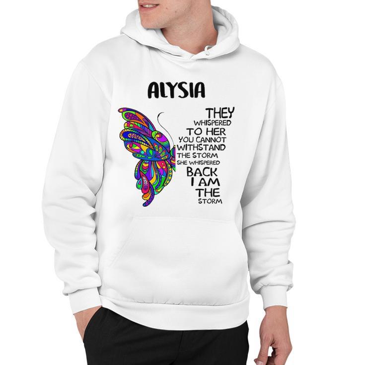 Alysia Name Gift   Alysia I Am The Storm Hoodie